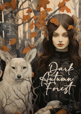 Dark Autumn Forest Coloring Book for Adults: Grayscale forest Coloring Book Fall Forest Girls Autumn Coloring Book for Adults Forest Animals Grayscale - Monsoon Publishing