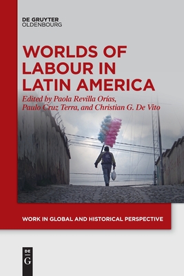 Worlds of Labour in Latin America - Paola Revilla Orías