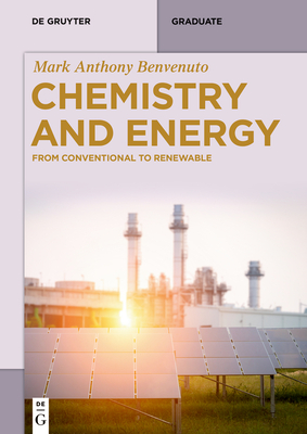 Chemistry and Energy: From Conventional to Renewable - Mark Anthony Benvenuto