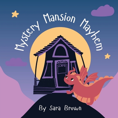 Mystery Mansion Mayhem - Sara Brown