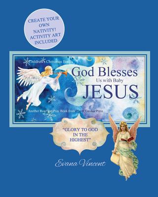 God Blesses Us with Baby Jesus Children's Christmas Books: Create Your Own Nativity! Activity Art Included Another Read and Pray Book from Prayer Gard - Prayer Garden Press
