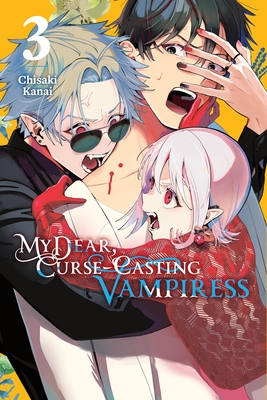 My Dear, Curse-Casting Vampiress, Vol. 3 - Chisaki Kanai