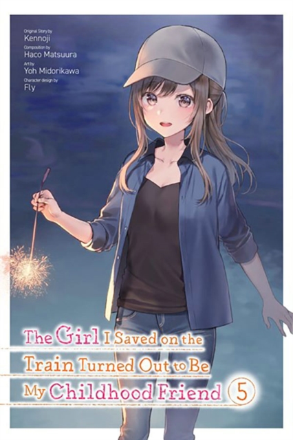 The Girl I Saved on the Train Turned Out to Be My Childhood Friend, Vol. 5 (Manga) - Kennoji