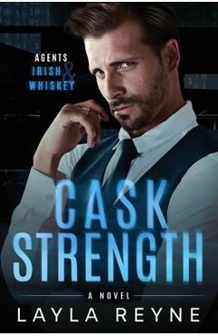Coperta cărții 'Cask Strength: A Partners-to-Lovers Gay Romantic Suspense - Layla Reyne'