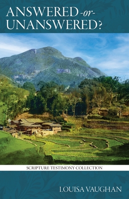 Answered or Unanswered: Miracles of Faith in China - Louisa Vaughan