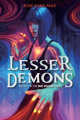 Lesser Demons: Book 1 in the Way Reader series - Rose Card-faux