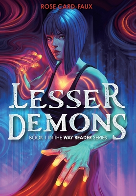 Lesser Demons: Book 1 in the Way Reader series - Rose Card-faux