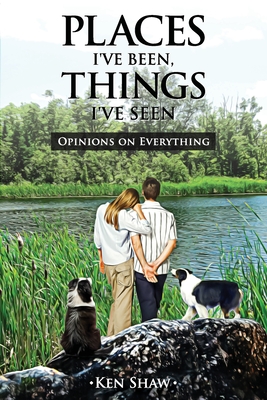 Coperta cărții 'Places I've Been, Things I've Seen - Ken Shaw'
