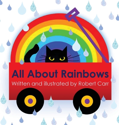 All About Rainbows - J. Carr