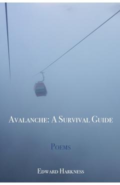 Coperta cărții 'Avalanche: A Survival Guide - Edward Harkness'