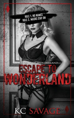 Escape To Wonderland - Kc Savage