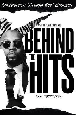 Coperta cărții 'Behind the Hits: Drumma Boy - Christopher Drumma Boy Gholson'