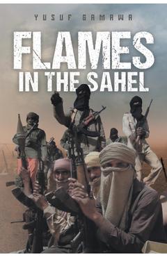 Poza produsului Flames in the Sahel - Yusuf Gamawa