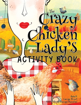 The Crazy Chicken Lady's Activity Book - Nola Lee Kelsey