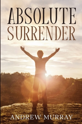 Absolute Surrender - Andrew Murray