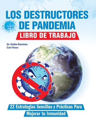 Los Destructores de Pandemia: Libro de Trabajo - Eddie Ramirez