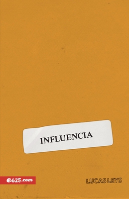 Influencia (Influence) - Lucas Leys