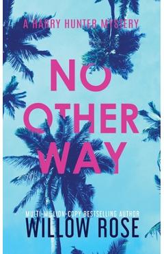 Poza produsului No Other Way - Willow Rose