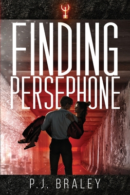 Finding Persephone - Pj Braley