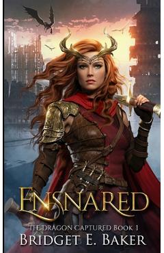 Coperta cărții 'Ensnared - Bridget E. Baker'