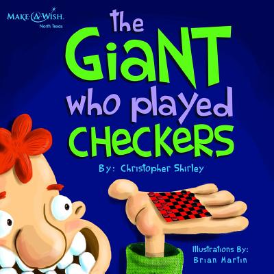 The Giant Who Played Checkers - Christopher D. Shirley