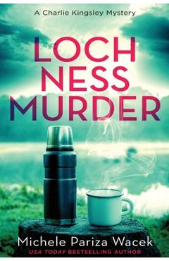 Coperta cărții 'Loch Ness Murder - Michele Pw (pariza Wacek)'