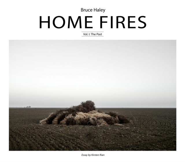 Home Fires, Volume I: The Past - Bruce Haley