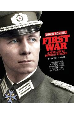 Coperta cărții 'Erwin Rommel First War: A New Look at Infantry Attacks - Zita Steele'