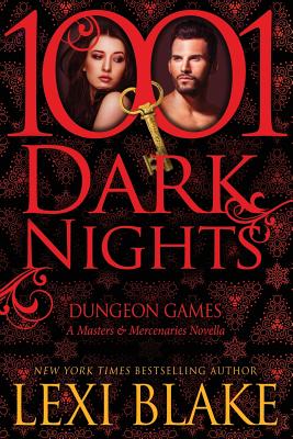 Dungeon Games: A Masters and Mercenaries Novella - Lexi Blake