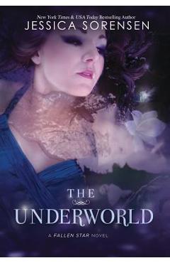 Coperta cărții 'The Underworld - Jessica Sorensen'