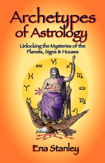 Archetypes of Astrology - Ena Stanley