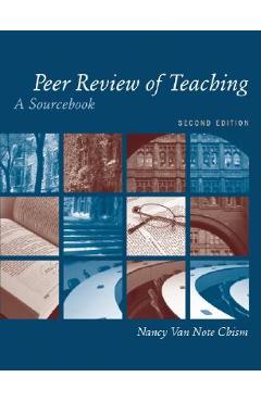 Peer Review of Teaching: A Sourcebook - Nancy Van Note Chism