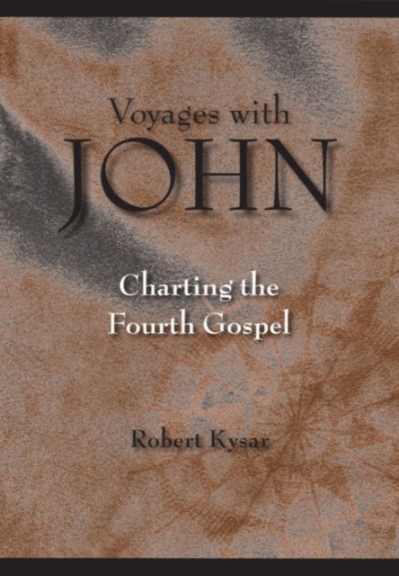 Voyages with John: Charting the Fourth Gospel - Robert D. Kysar