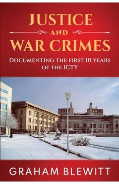 Poza produsului Justice and War Crimes - Graham Blewitt