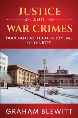 Justice and War Crimes - Graham Blewitt