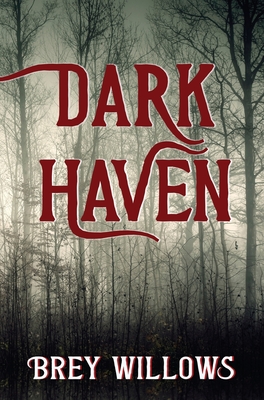 Dark Haven - Brey Willows