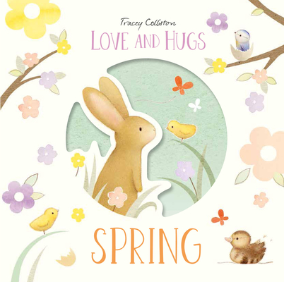 Love and Hugs: Spring - Tracey Colliston