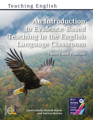 An Introduction to Evidence-Based Teaching in the English Language Classroom - Patricia Harries