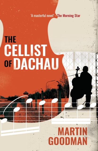 The Cellist of Dachau - Martin Goodman