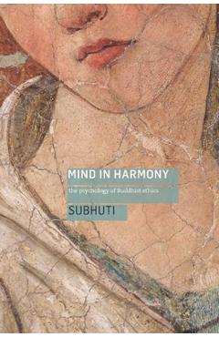 Coperta cărții 'Mind in Harmony: The Psychology of Buddhist Ethics - Subhuti'