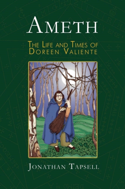 Ameth: The Life & Times of Doreen Valiente - Jonathan Tapsell