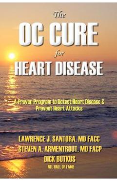 Coperta cărții 'The OC Cure For Heart Disease - Md Larry Santora'