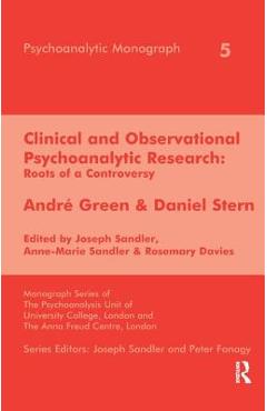 Coperta cărții 'Clinical and Observational Psychoanalytic Research: Roots of a Controversy - Andre Green & Daniel Stern - Rosemary'