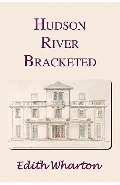 Coperta cărții 'Hudson River Bracketed - Edith Wharton'