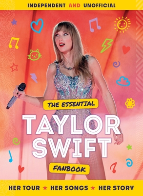 Coperta cărții 'The Essential Taylor Swift Fanbook - Mortimer Children's'