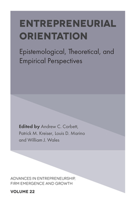 Entrepreneurial Orientation: Epistemological, Theoretical, and Empirical Perspectives - Andrew C. Corbett