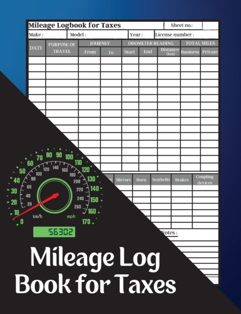 Mileage Log Book for Taxes: Mileage Record Book, Daily Mileage for Taxes, Car & Vehicle Tracker for Business or Personal Taxes Record Daily Vehicl - Jessa Muller