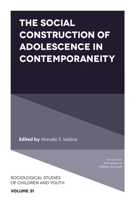 The Social Construction of Adolescence in Contemporaneity - Marcelo S. Isidório