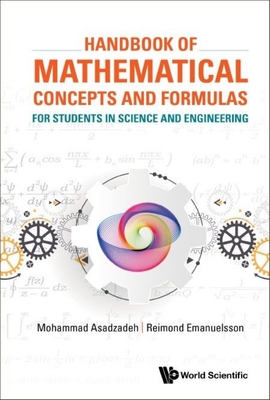 Handbook of Mathematical Concepts and Formulas for Students in Science and Engineering - Mohammad Asadzadeh