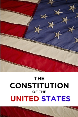 The Constitution of the United States - Delega Of The Constitutional Convention